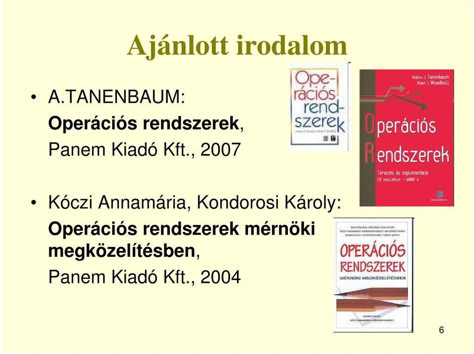 Kft., 2007 Kóczi Annamária, Kondorosi Károly: