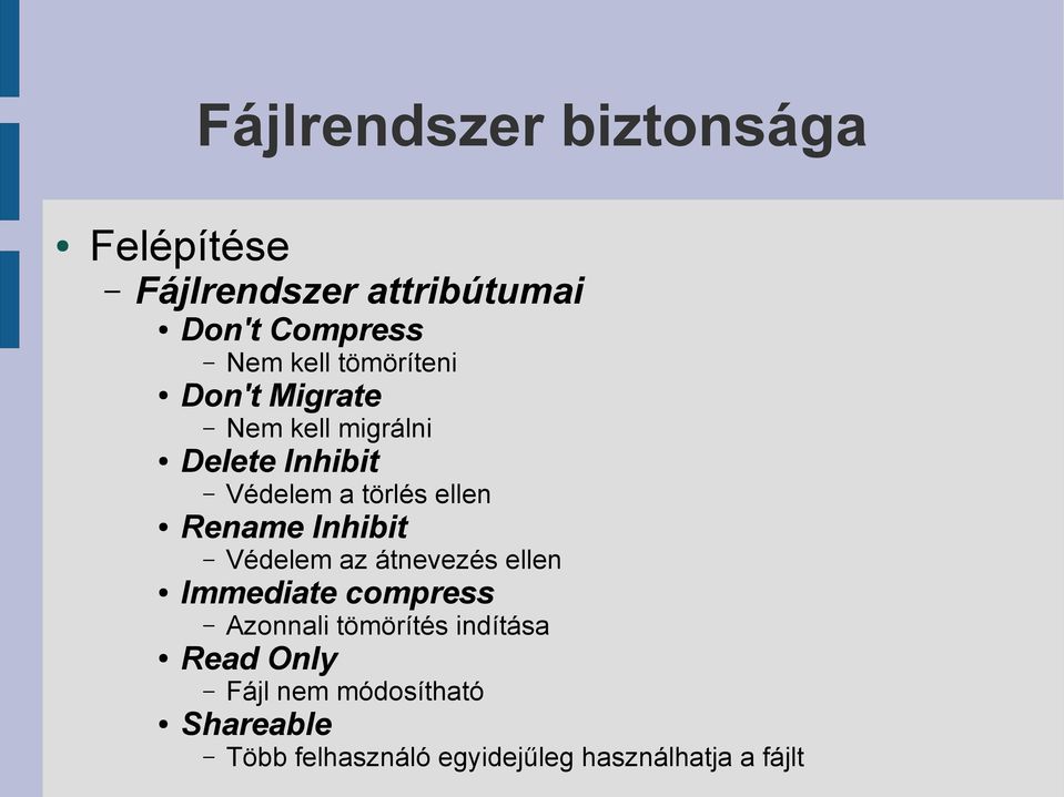 Védelem az átnevezés ellen Immediate compress Azonnali tömörítés indítása