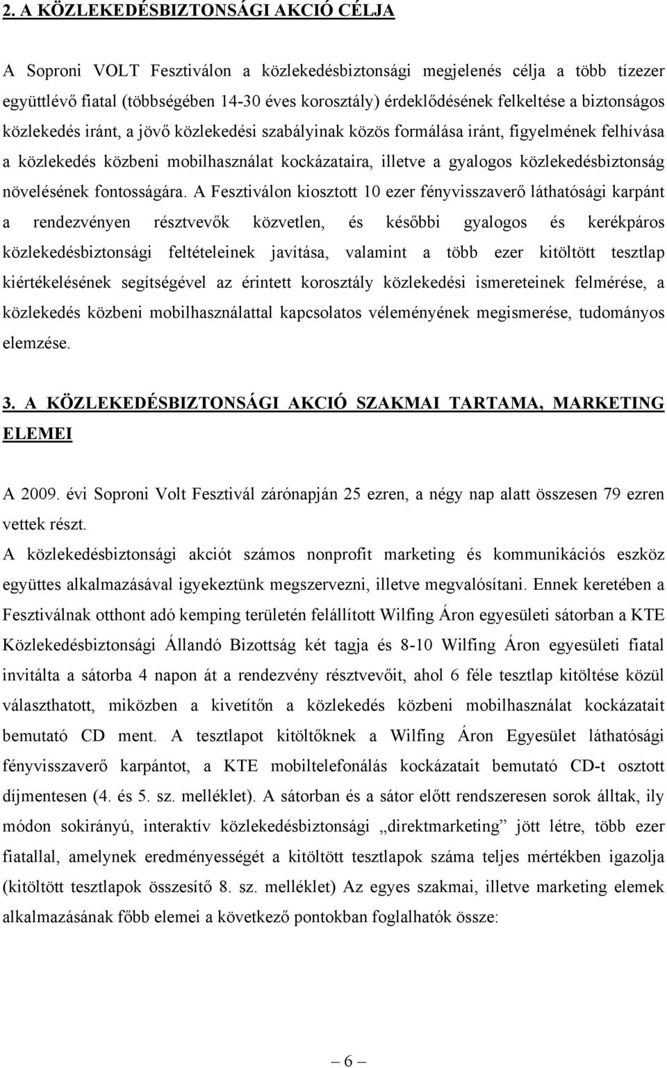 növelésének fontosságára.