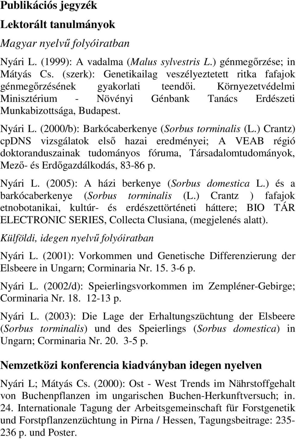 (2000/b): Barkócaberkenye (Sorbus torminalis (L.