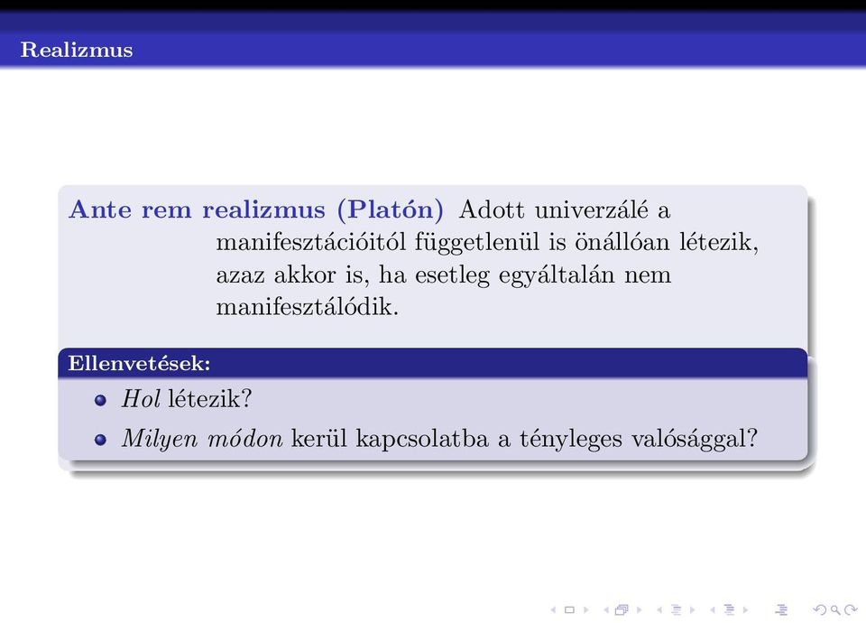 is, ha esetleg egyáltalán nem manifesztálódik.