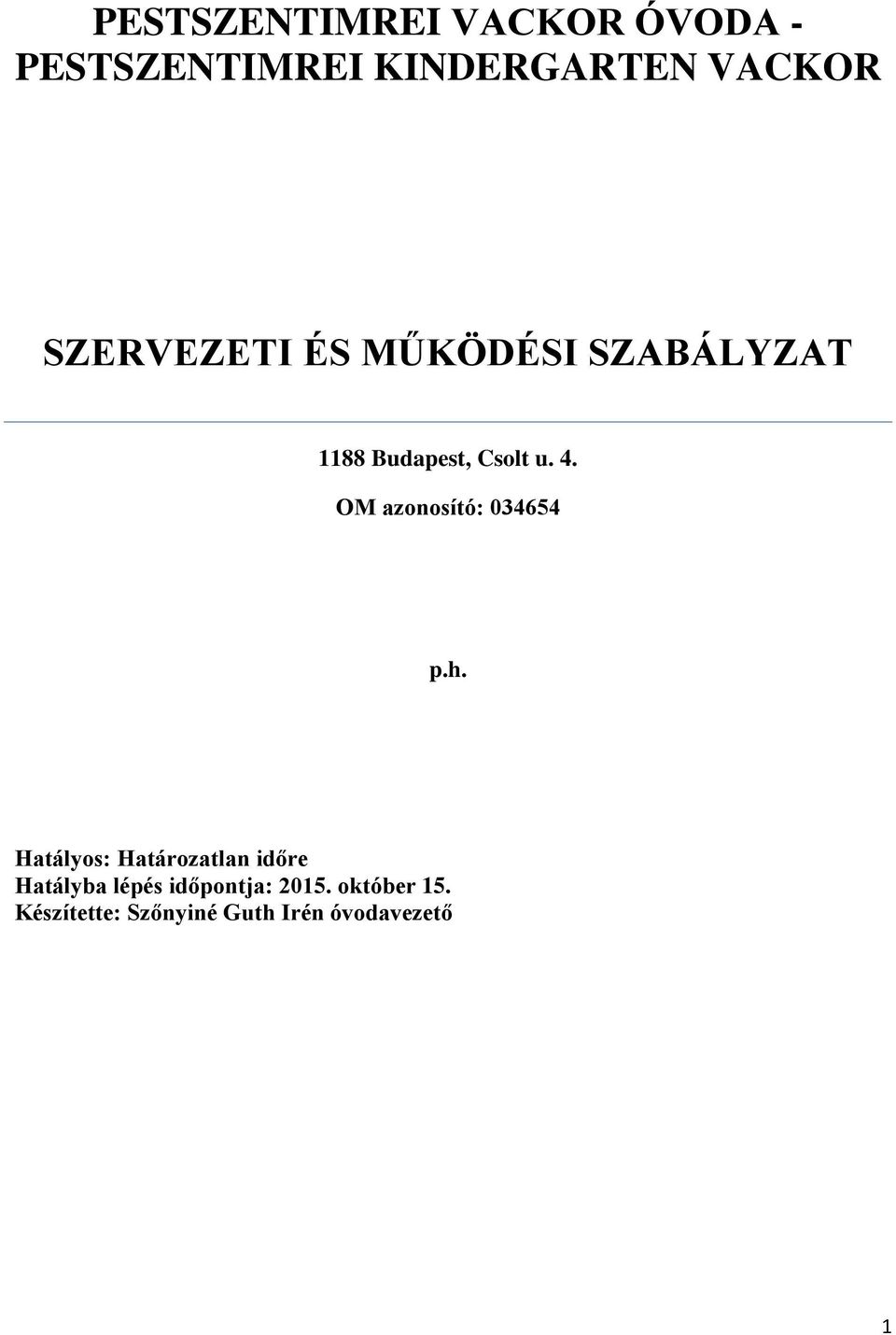 OM azonosító: 034654 p.h.