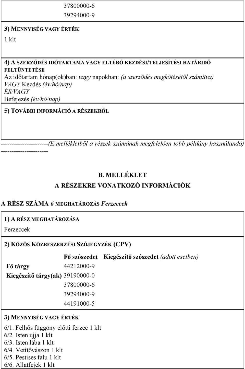 Felhıs függöny elıtti ferzec 1 klt 6/2. Isten ujja 1 klt 6/3.