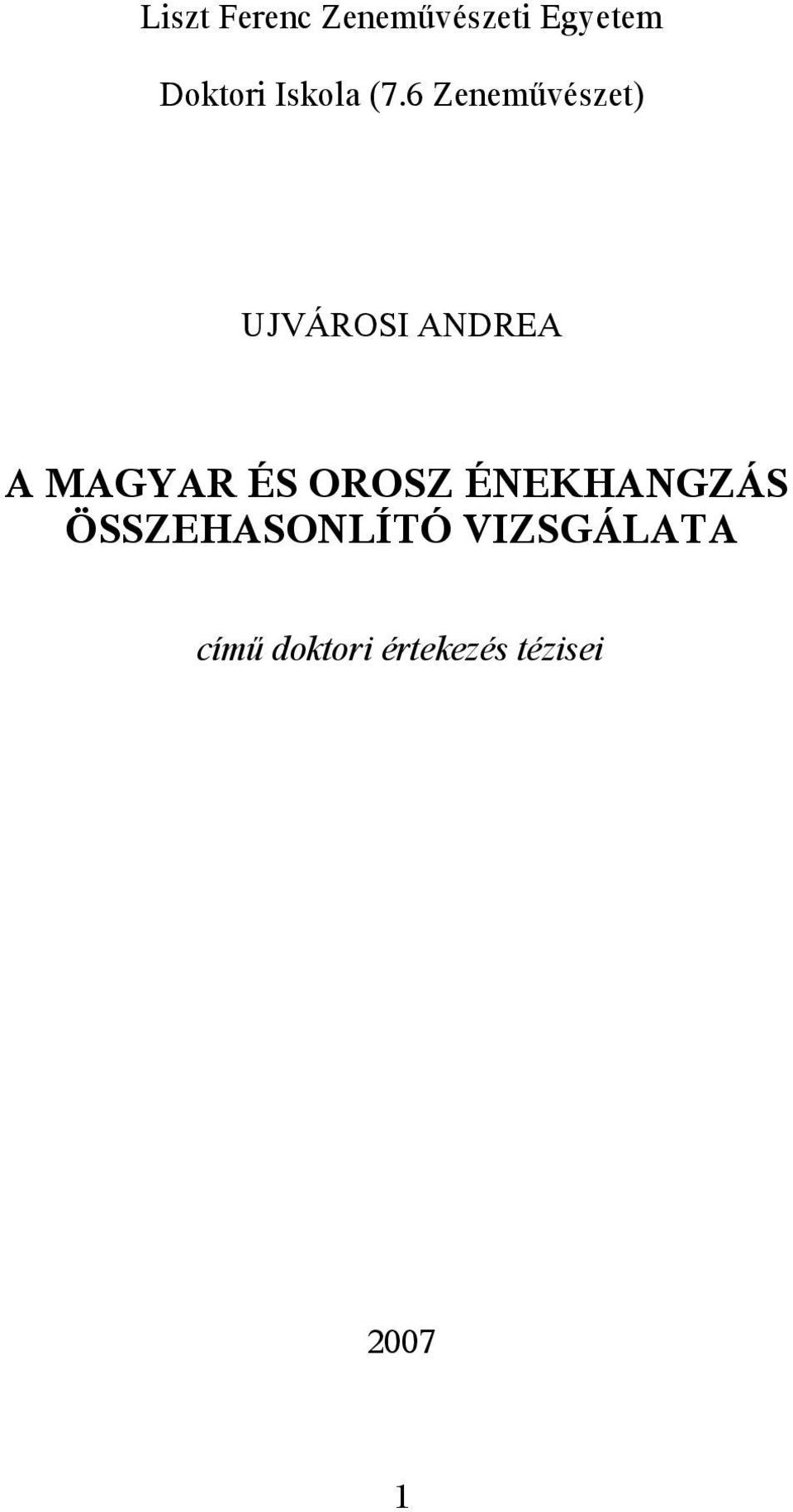 6 Zeneművészet) UJVÁROSI ANDREA A MAGYAR ÉS