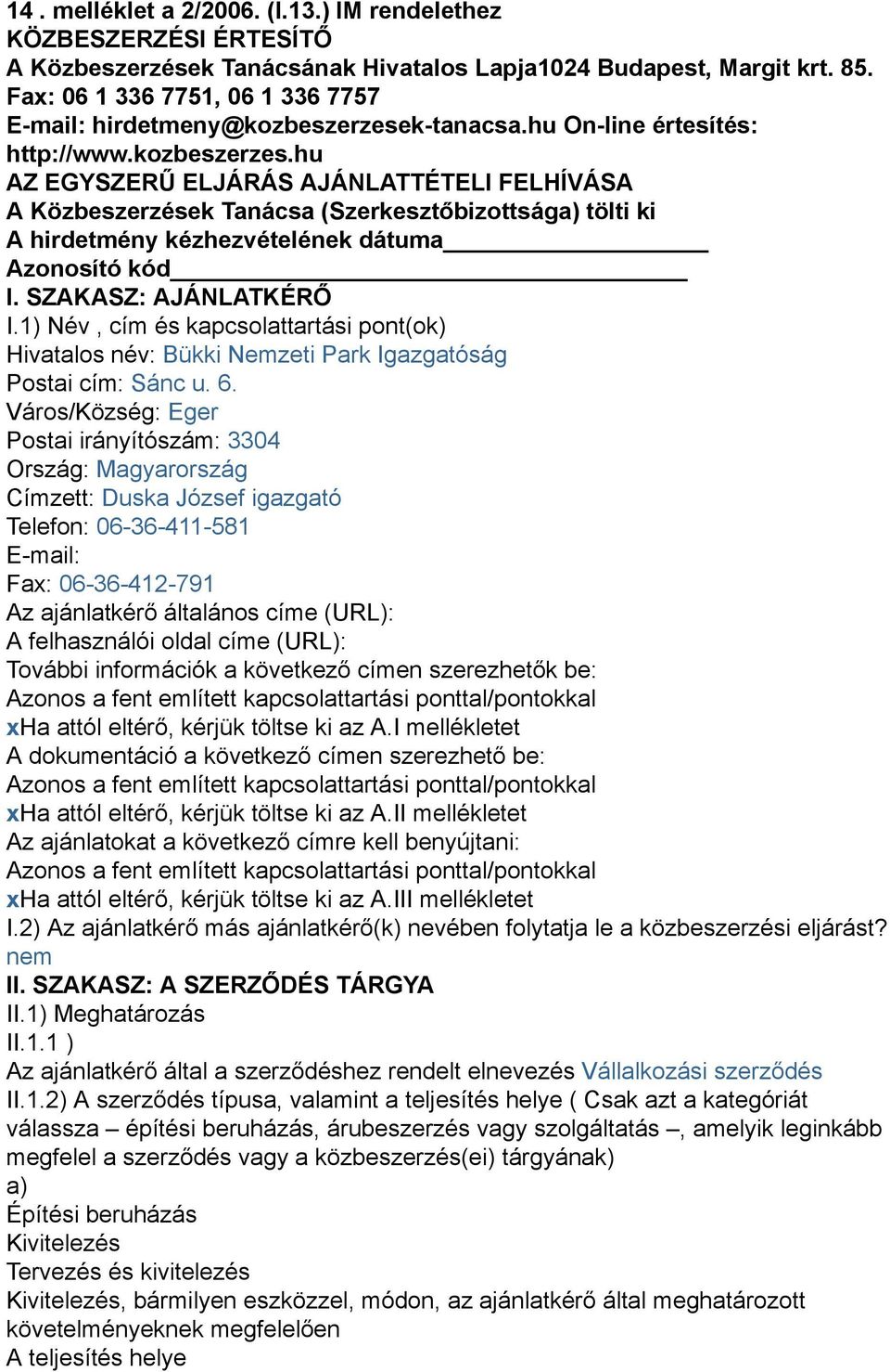 k-tanacsa.hu On-line értesítés: http://www.kozbeszerzes.