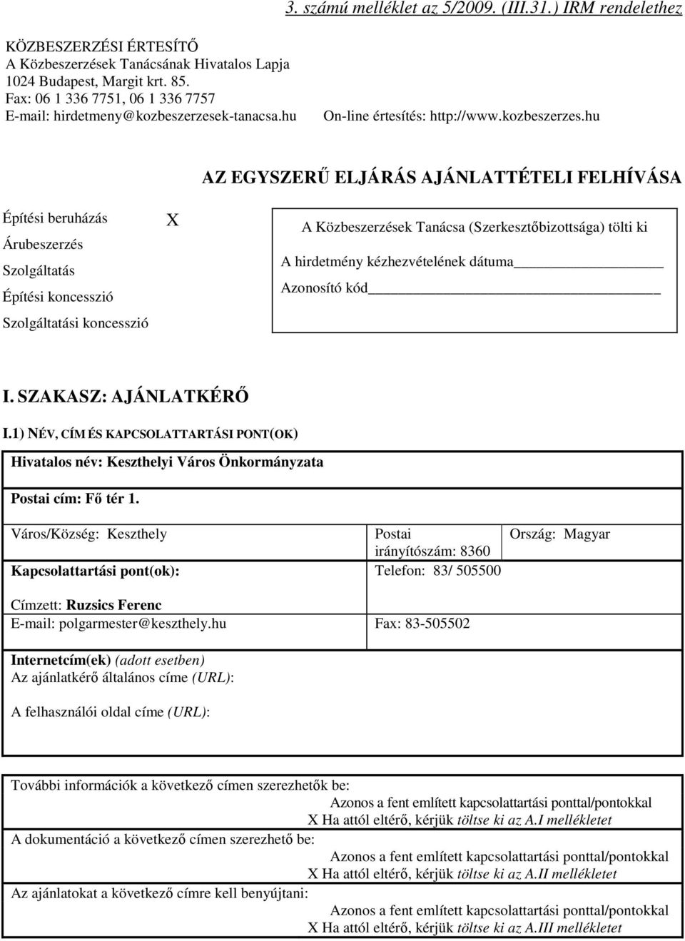 k-tanacsa.hu On-line értesítés: http://www.kozbeszerzes.