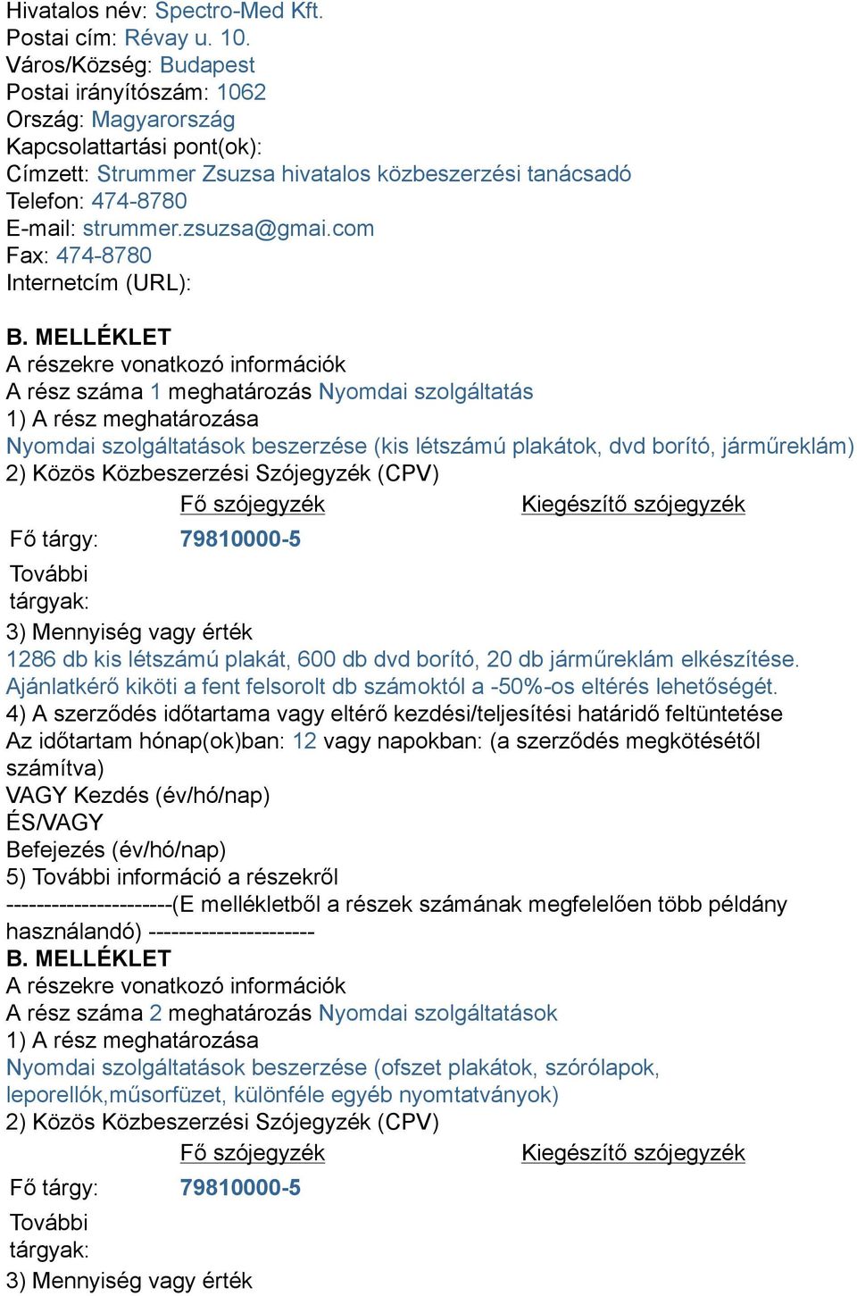 zsuzsa@gmai.com Fax: 474-8780 Internetcím (URL): B.