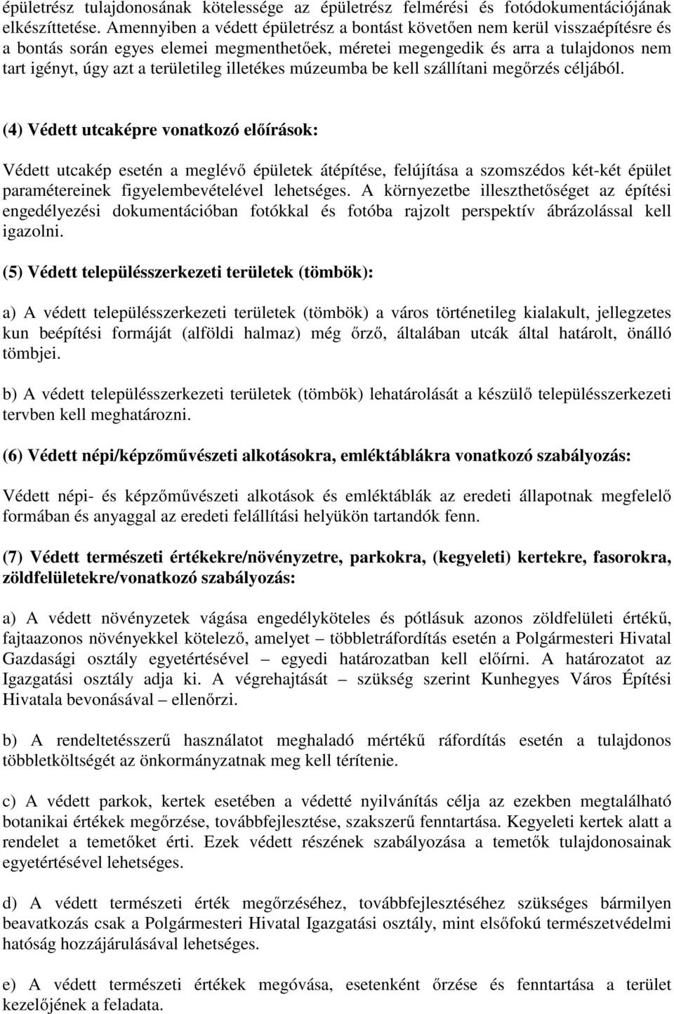 illetékes múzeumba be kell szállítani megőrzés céljából.