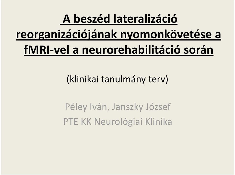 fmri-velaneurorehabilitációsorán (klinikai