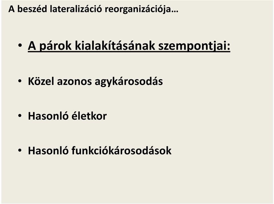 agykárosodás Hasonló