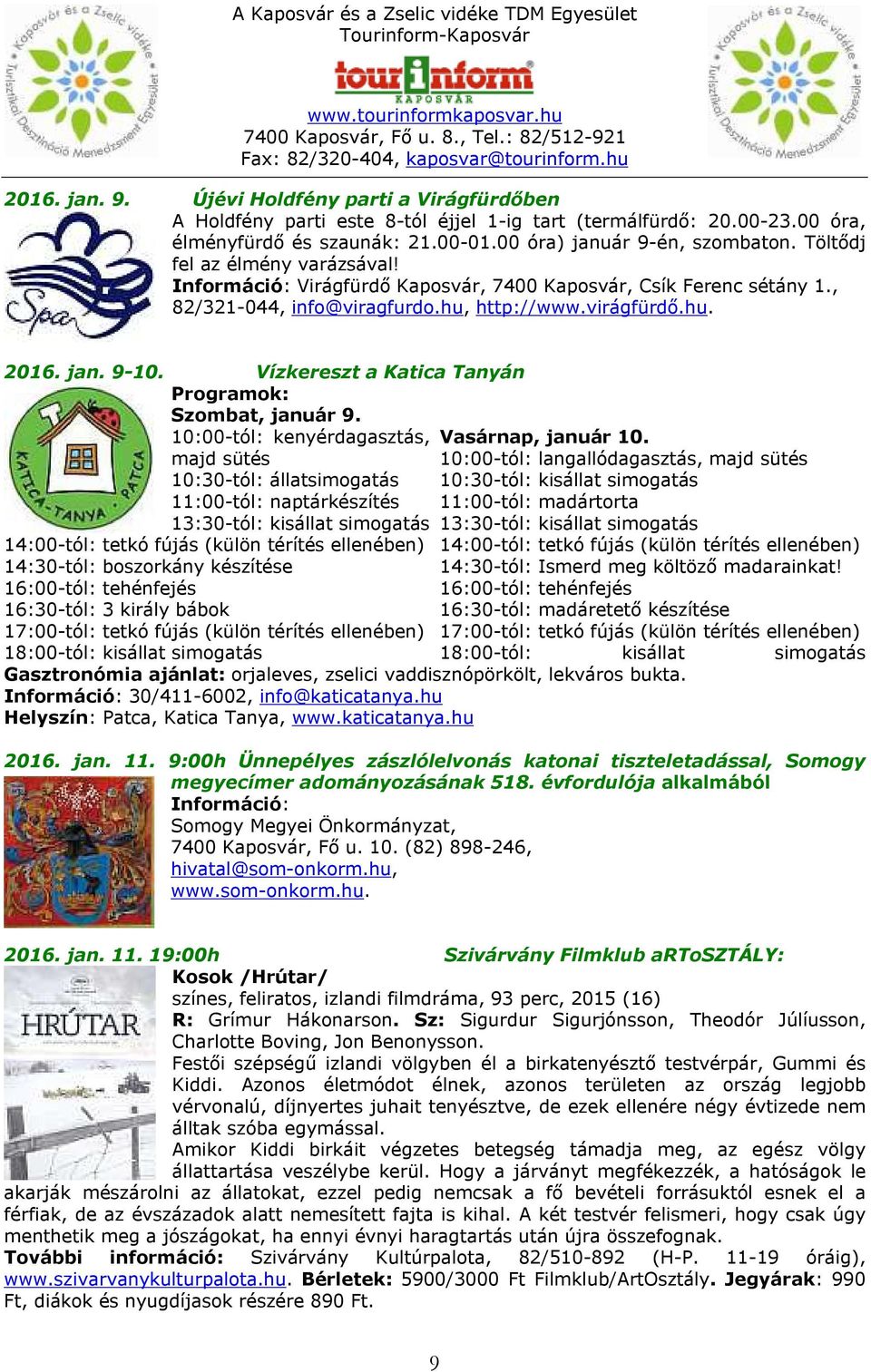 Vízkereszt a Katica Tanyán Programok: Szombat, január 9.