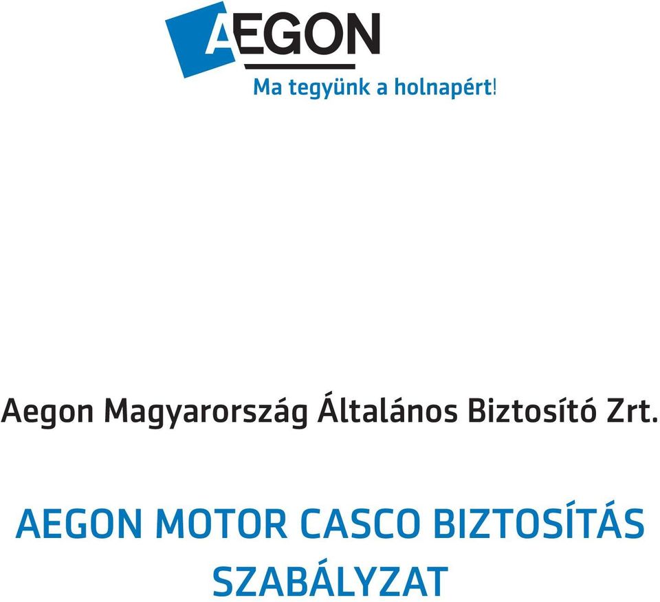 Zrt. AEGON MOTOR