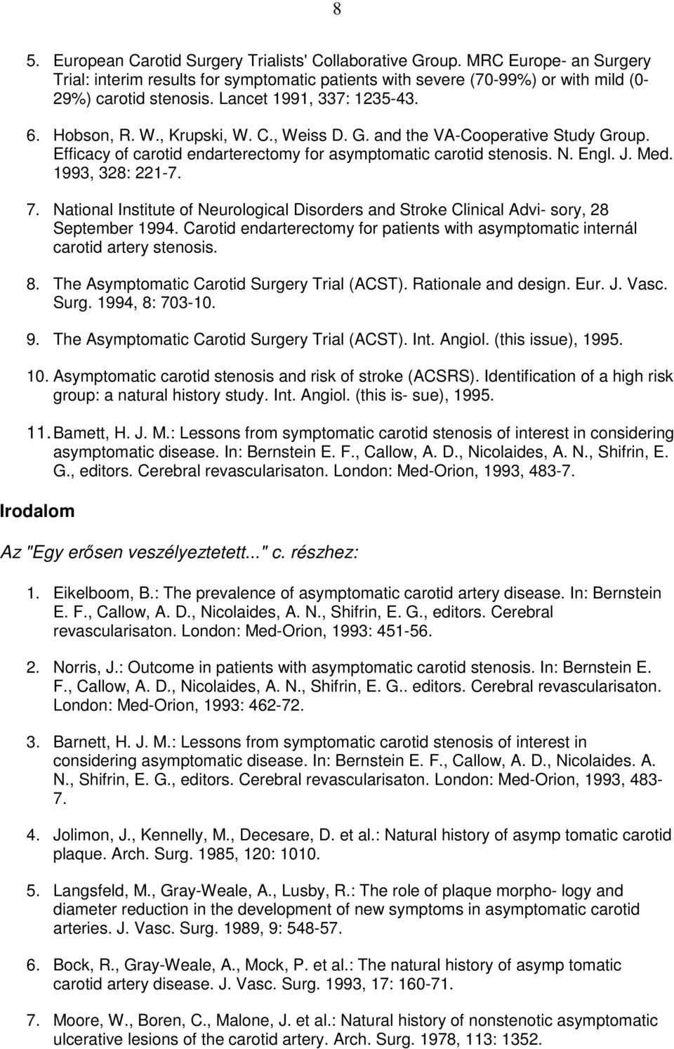 1993, 328: 221-7. 7. National Institute of Neurological Disorders and Stroke Clinical Advi- sory, 28 September 1994.