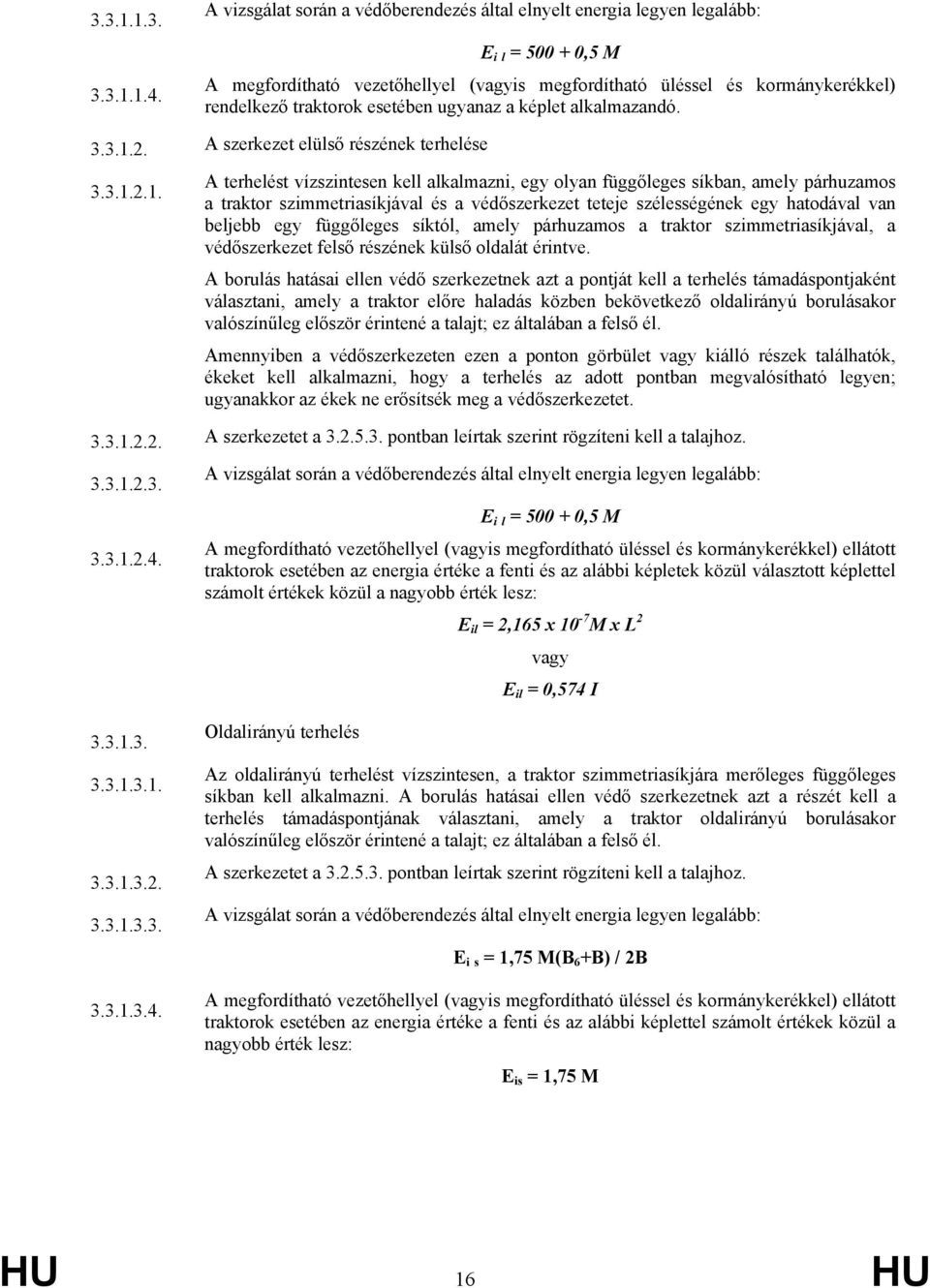 esetében ugyanaz a képlet alkalmazandó. 3.3.1.