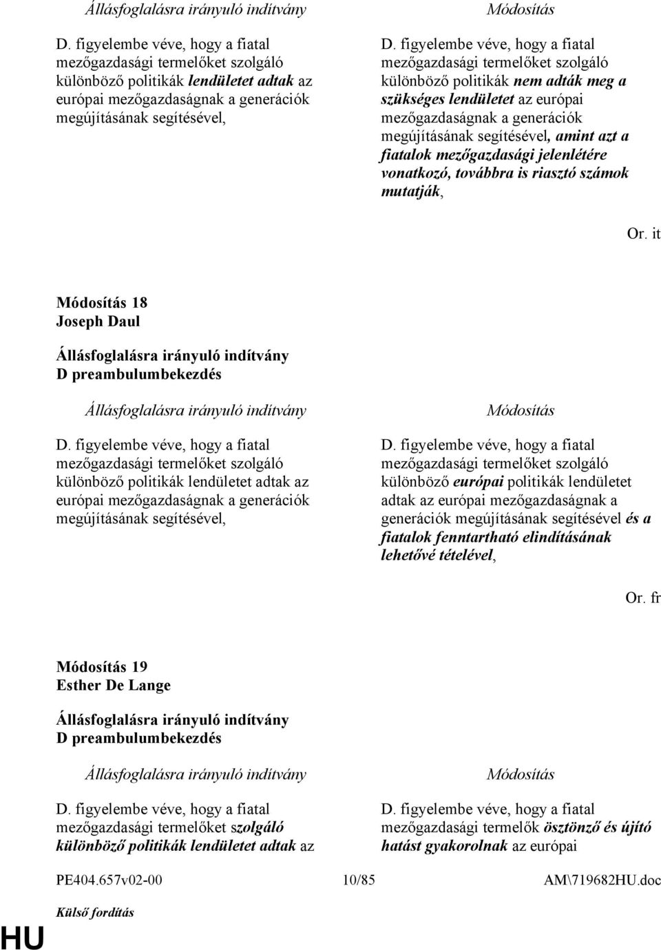 a fiatalok mezőgazdasági jelenlétére vonatkozó, továbbra is riasztó számok mutatják, Or.
