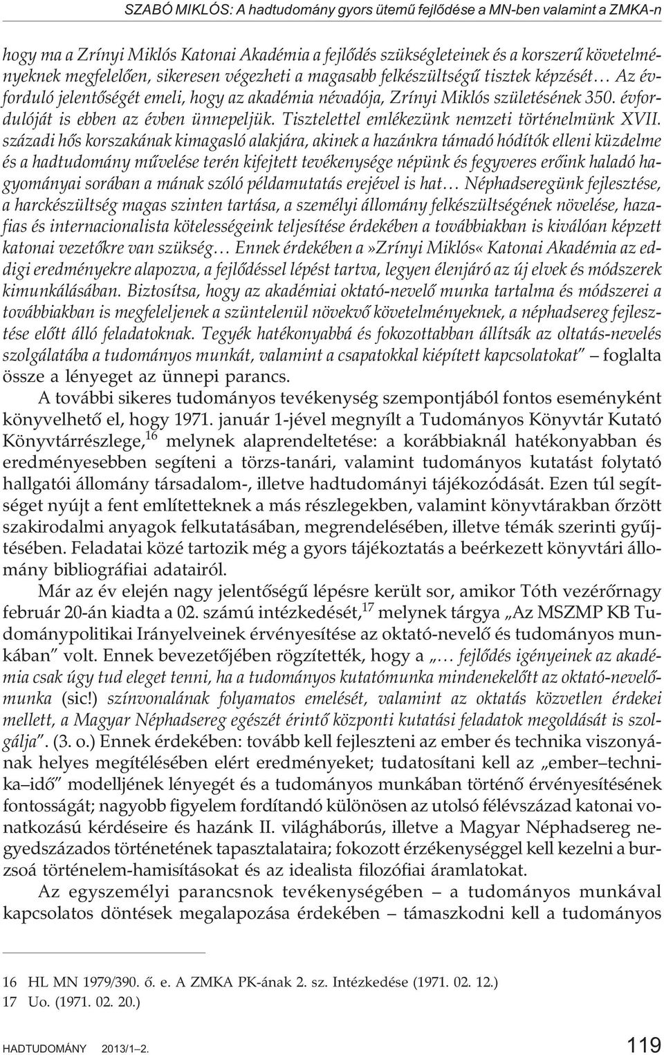 Tisztelettel emlékezünk nemzeti történelmünk XVII.