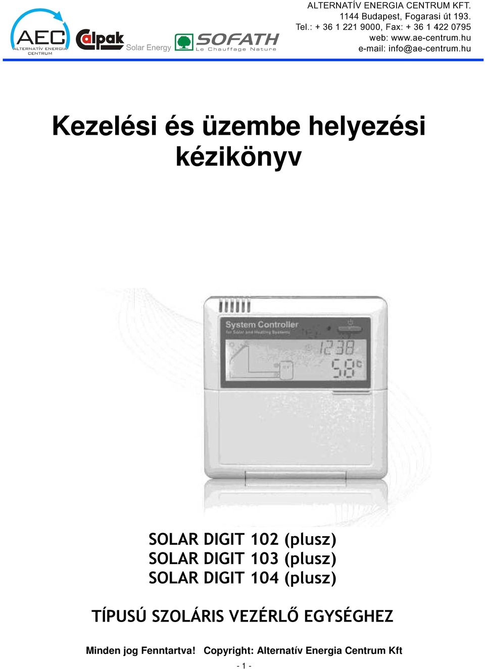 (plusz) TÍPUSÚ SZOLÁRIS VEZÉRLİ EGYSÉGHEZ Minden jog