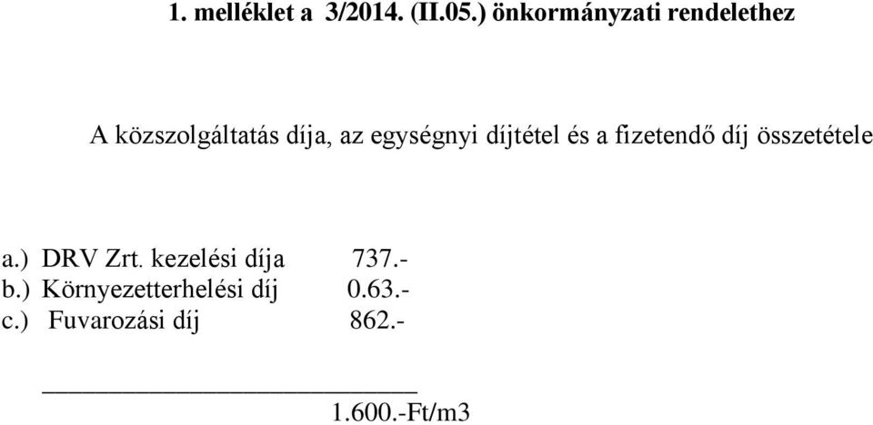 egységnyi díjtétel és a fizetendő díj összetétele a.