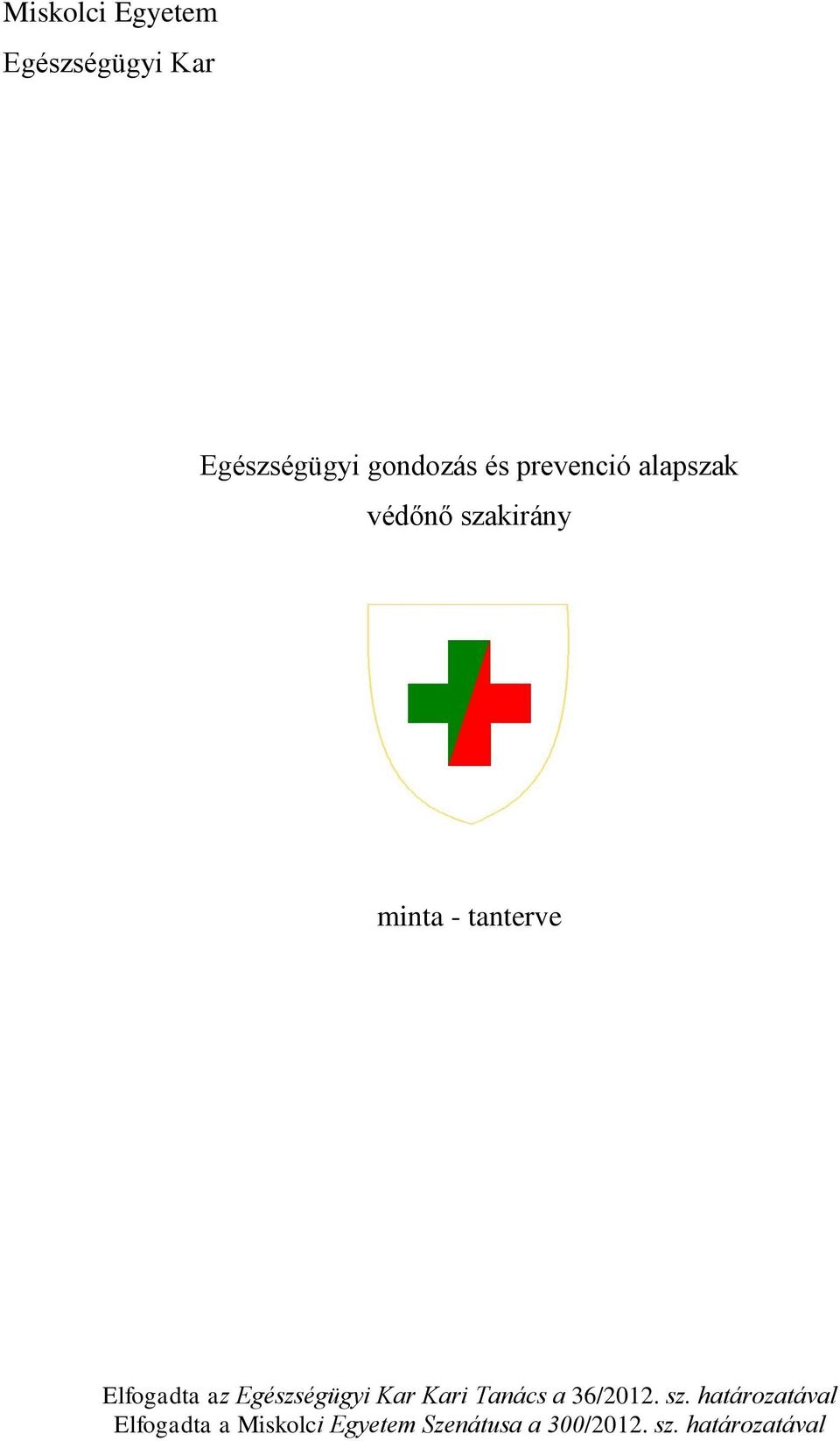 Egészségügyi gondozás és prevenció alapszak védőnő szakirány. minta -  tanterve - PDF Free Download