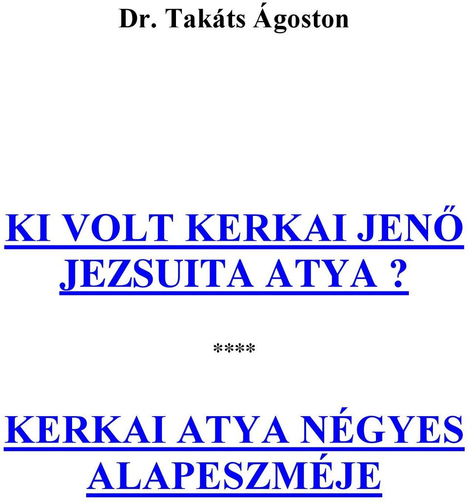 JEZSUITA ATYA?