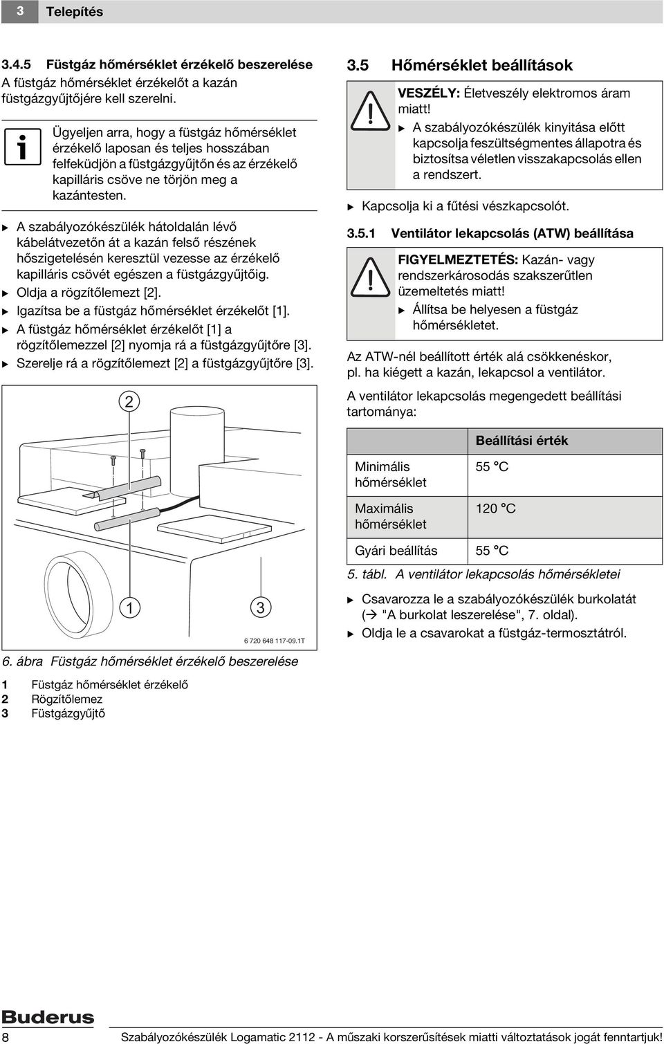 Szerelési utasítás. Logamatic Szabályozókészülék. Szabályozókészülék  kazánszivattyúval rendelkező szilárd tüzelőanyagú kazánhoz - PDF Free  Download