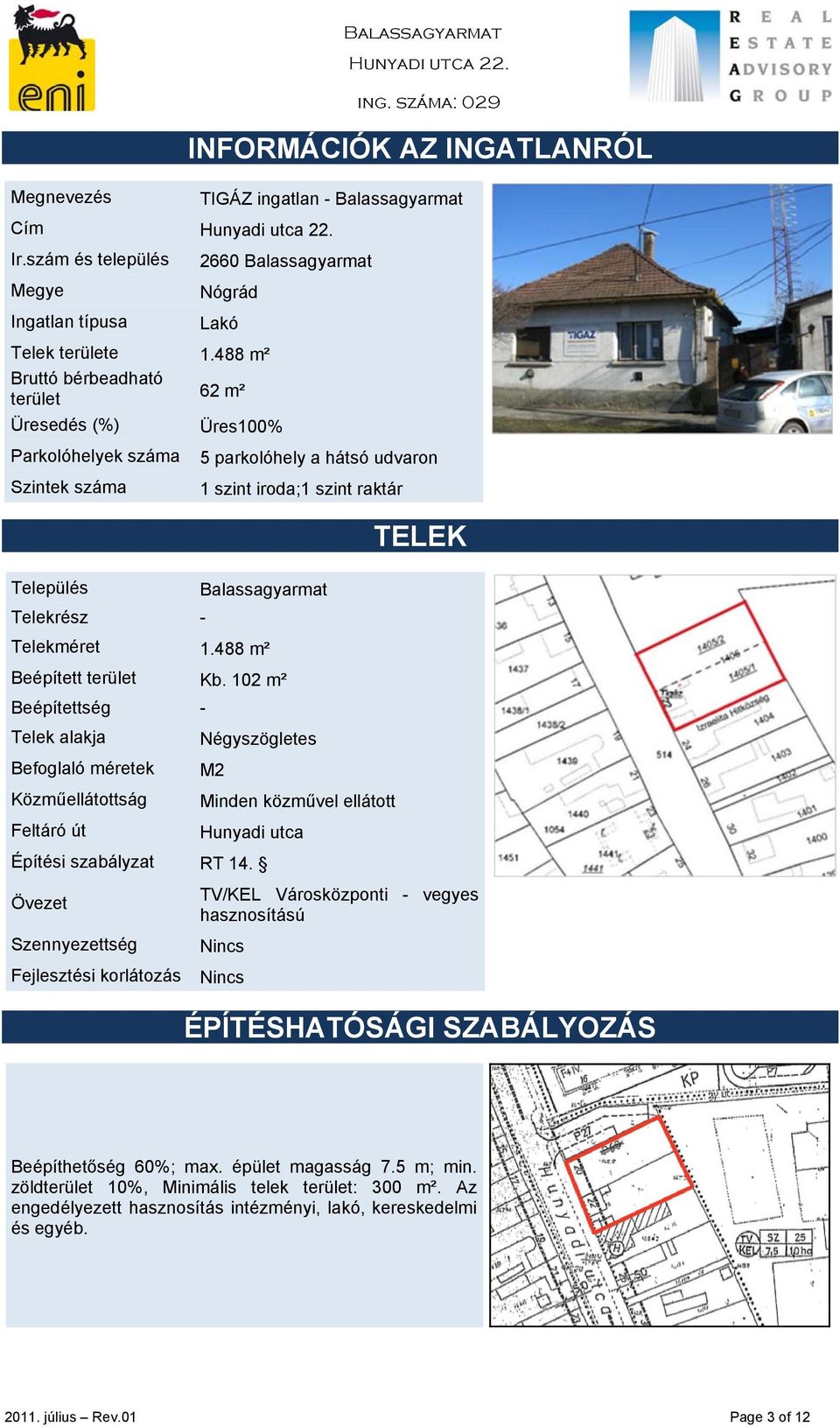 Telekméret 1.488 m² Beépített terület Kb.