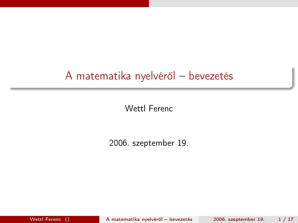 Wettl Ferenc ()  2006.