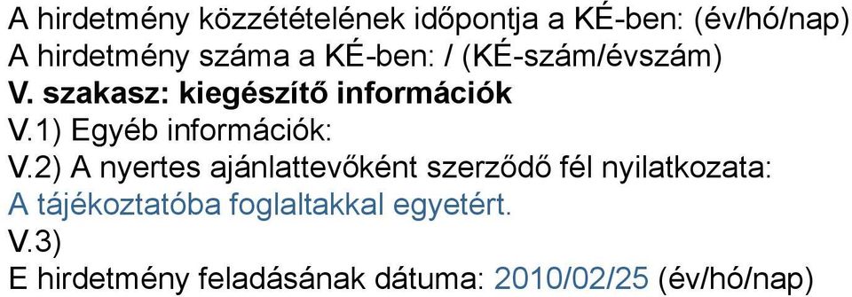 1) Egyéb információk: V.