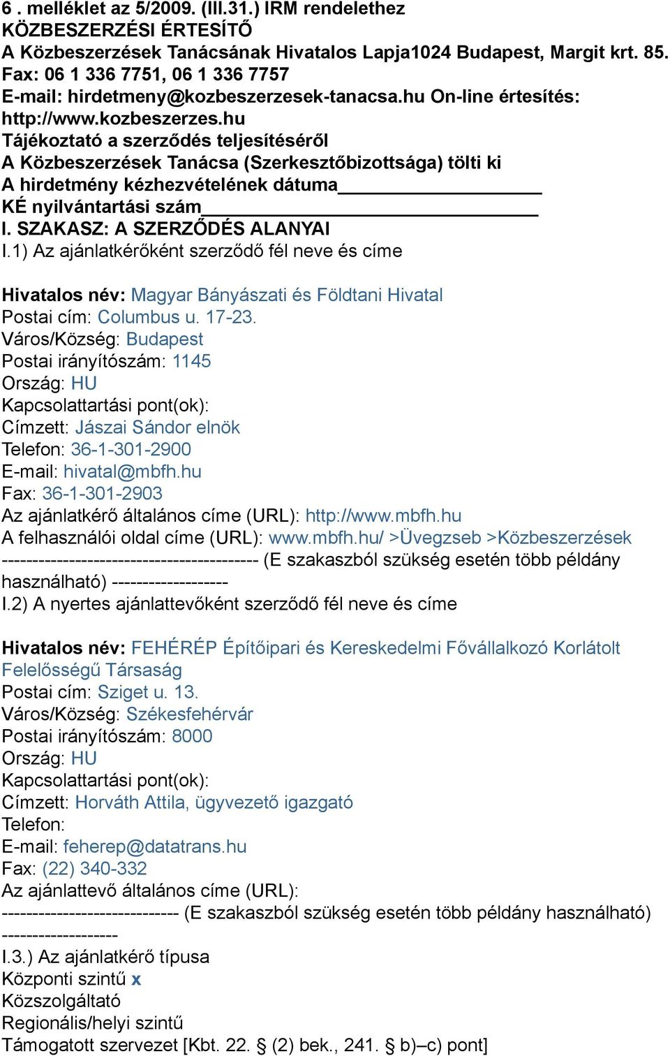 k-tanacsa.hu On-line értesítés: http://www.kozbeszerzes.