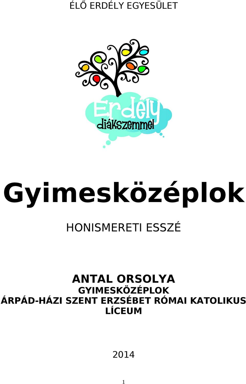 ANTAL ORSOLYA GYIMESKÖZÉPLOK