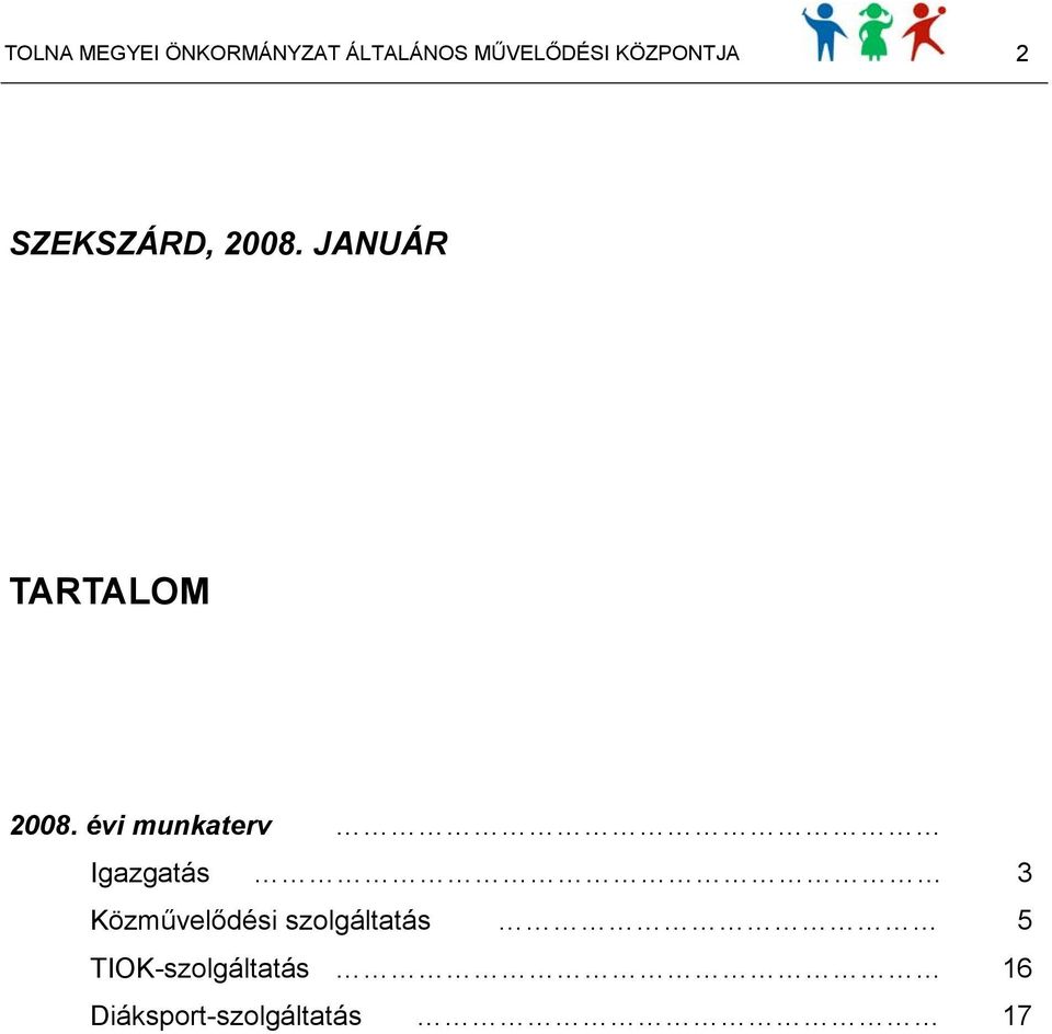 évi munkaterv Igazgatás 3 Közművelődési