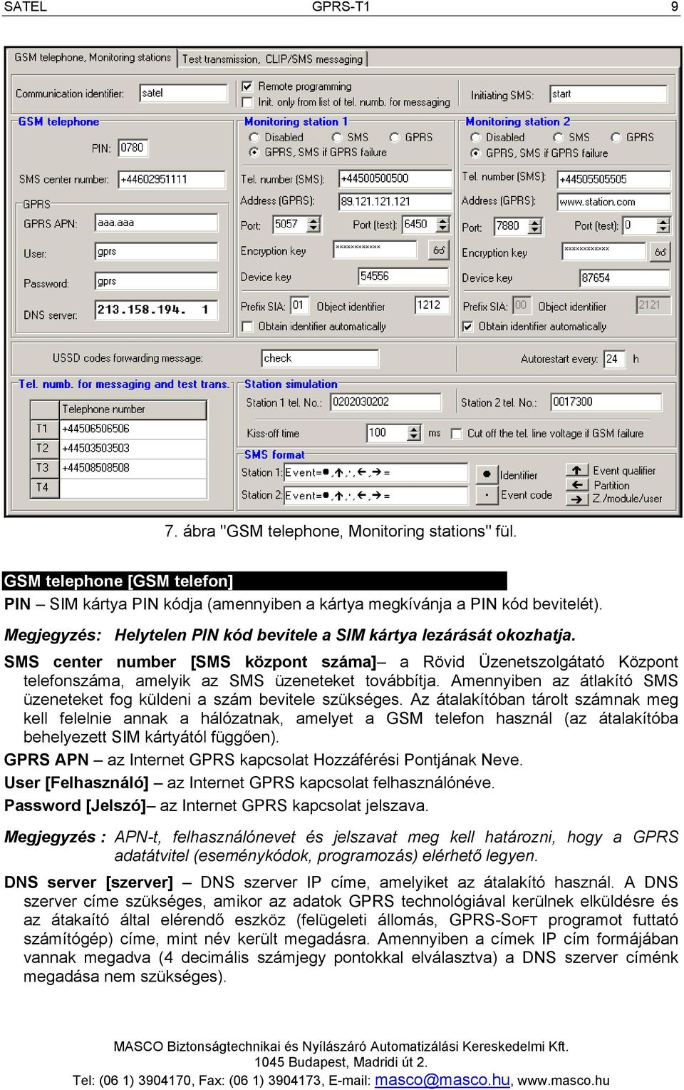 Amennyiben az átlakító SMS üzeneteket fog küldeni a szám bevitele szükséges.