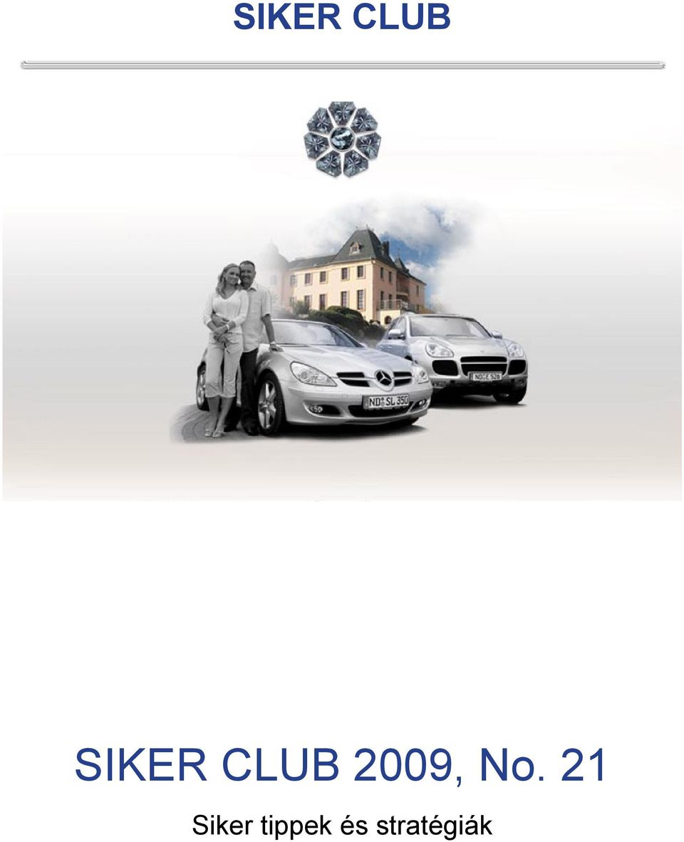 21 Siker tippek