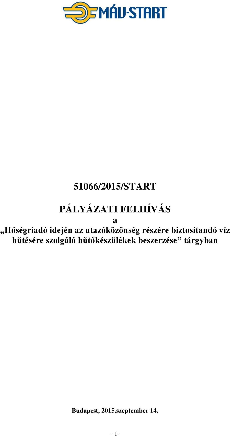 biztosítandó víz hűtésére szolgáló
