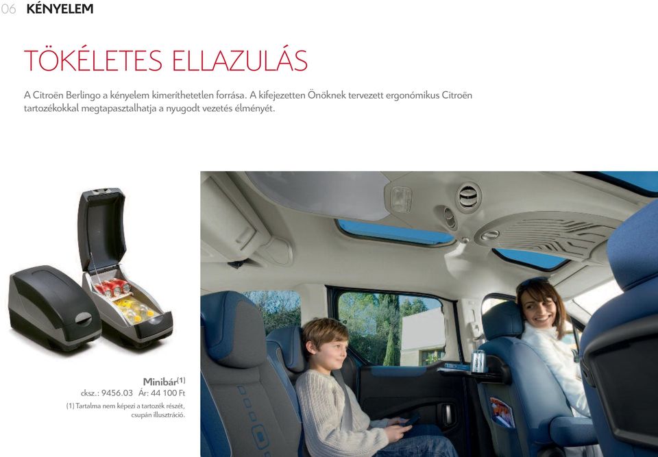 A kifejezetten Önöknek tervezett ergonómikus Citroën tartozékokkal