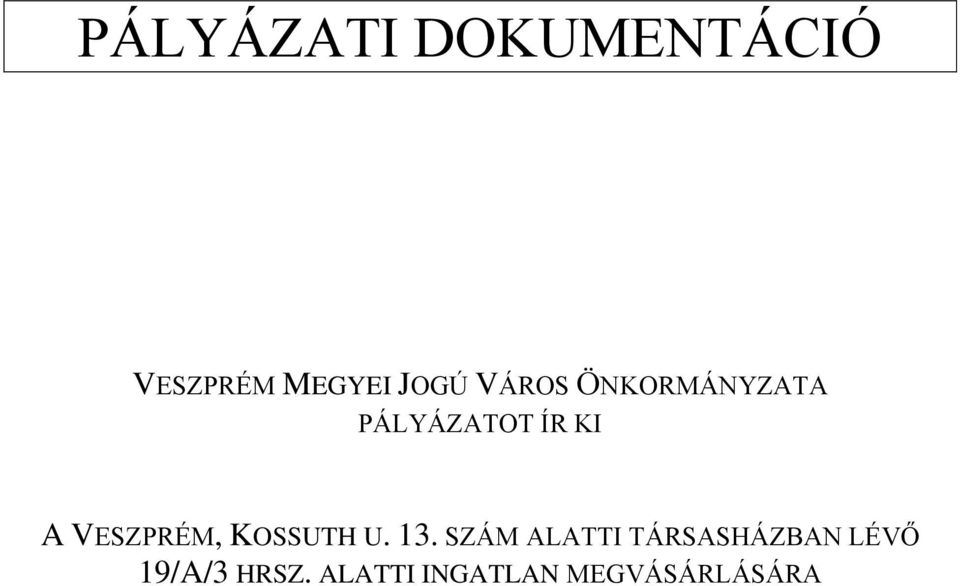 VESZPRÉM, KOSSUTH U. 13.