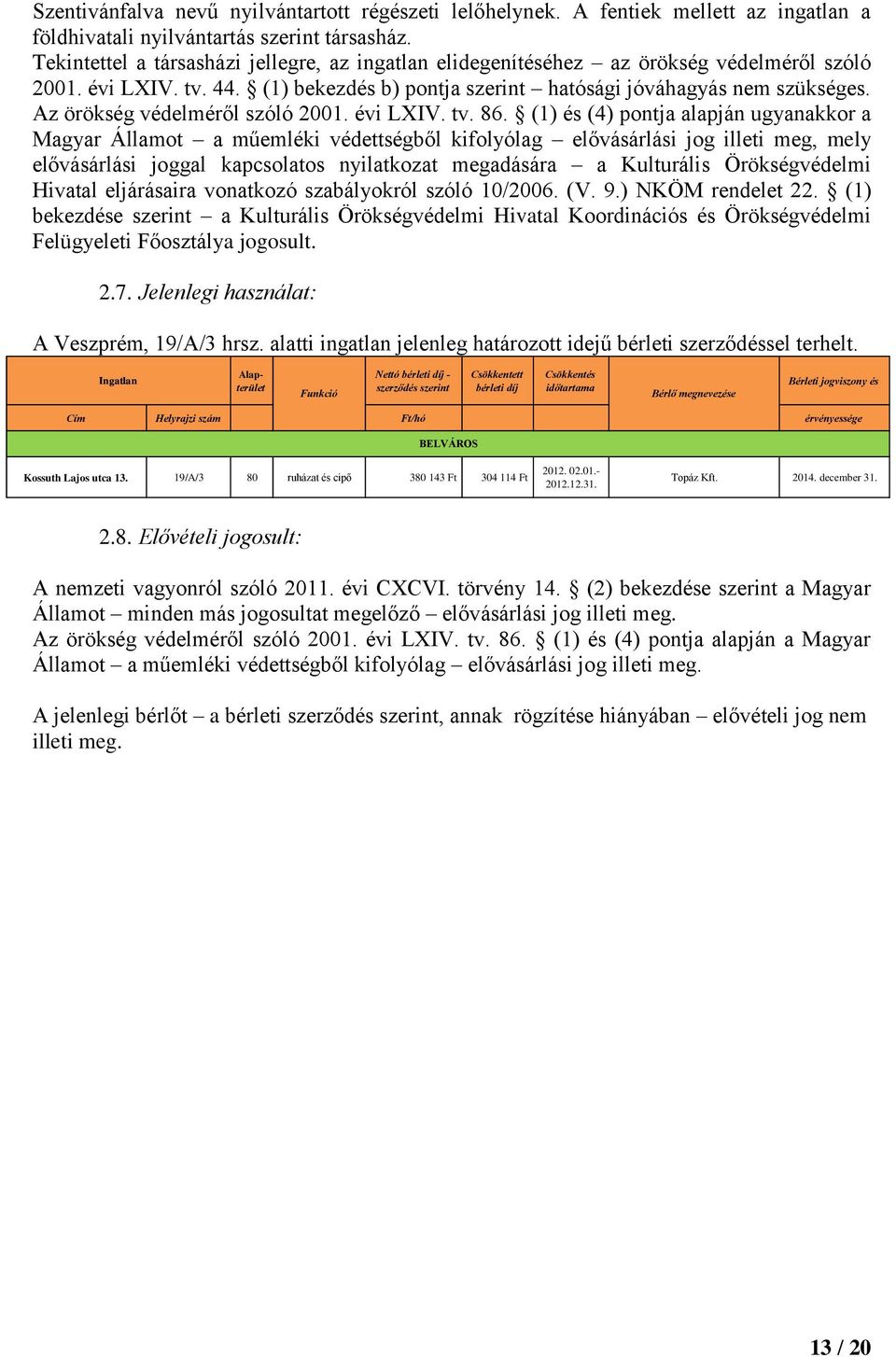 Az örökség védelméről szóló 2001. évi LXIV. tv. 86.