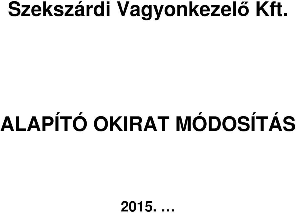 Kft. ALAPÍTÓ