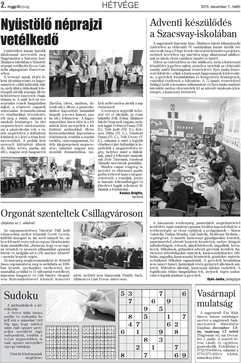fõszervezésében.