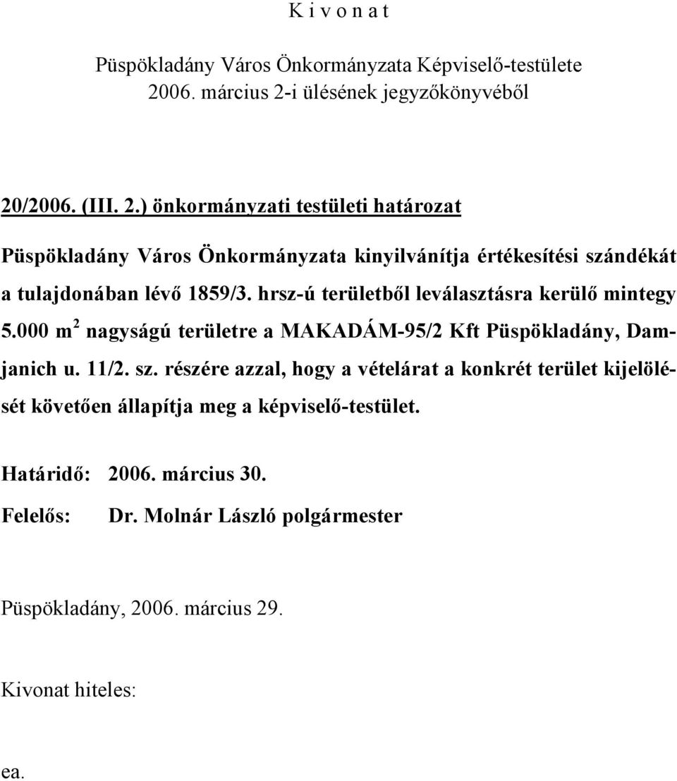 tulajdonában lévő 1859/3. hrsz-ú területből leválasztásra kerülő mintegy 5.