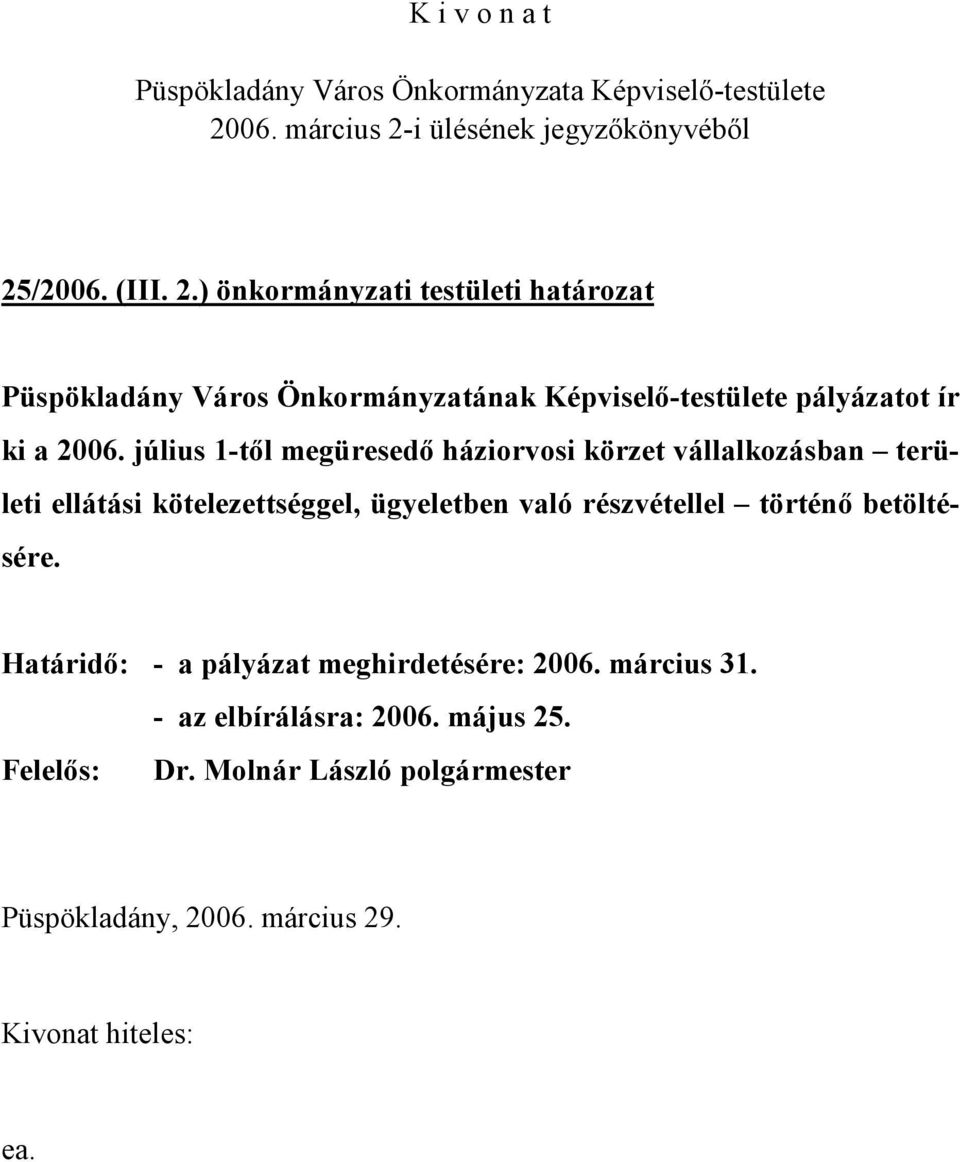 pályázatot ír ki a 2006.