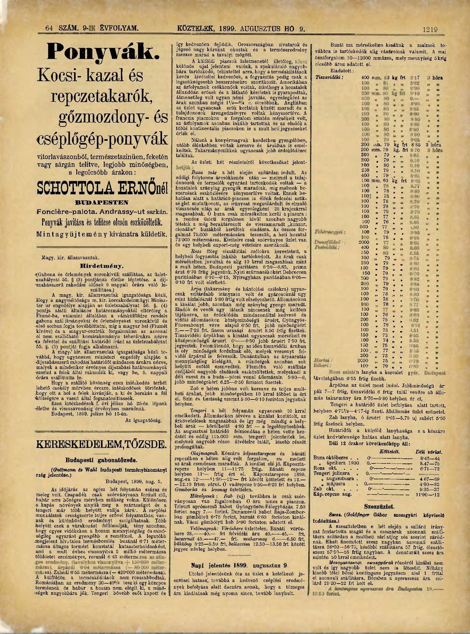 Fonciére-palota. Andrássy-ut sarkán. Ponyvák javítása és telese olcsón eszközöltetik. Mint agy üjtemény kívánatra küldetik. Magy. kir. államvasutak. Hirdetmény.