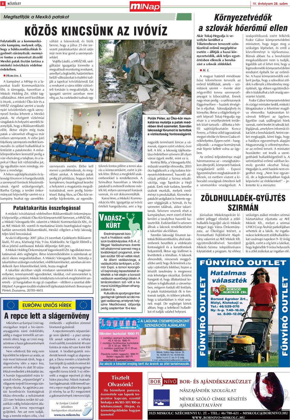 tartása a miskolci ivóvízbázis védelme érdekében. HORVÁTH. I.