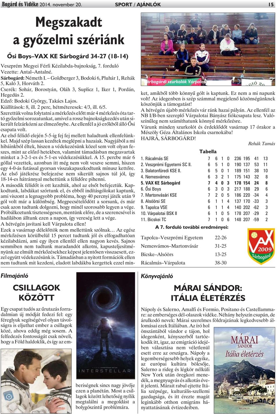 segítségével olyan távolságra is eljuthat ember a csillagok közé, ahova eddig még sosem.