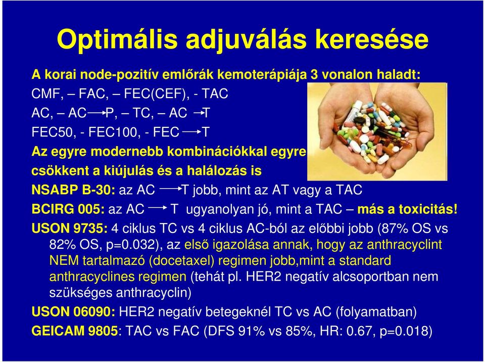 USON 9735: 4 ciklus TC vs 4 ciklus AC-ból az előbbi jobb (87% OS vs 82% OS, p=0.