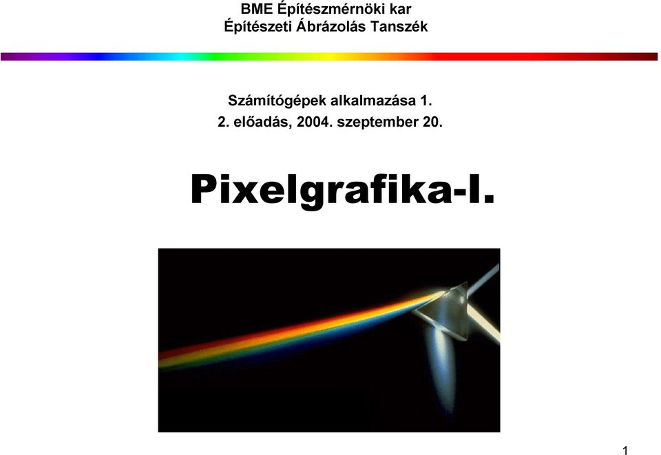 Számítógépek alkalmazása 1. 2.