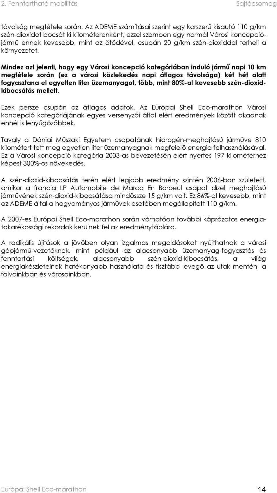 szén-dioxiddal terheli a környezetet.