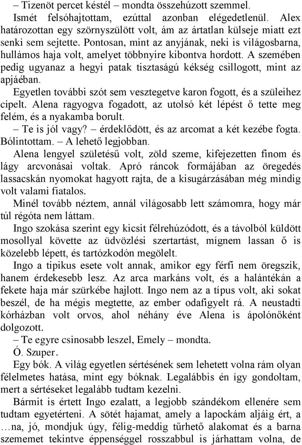 Randevúd a lakótársaddal