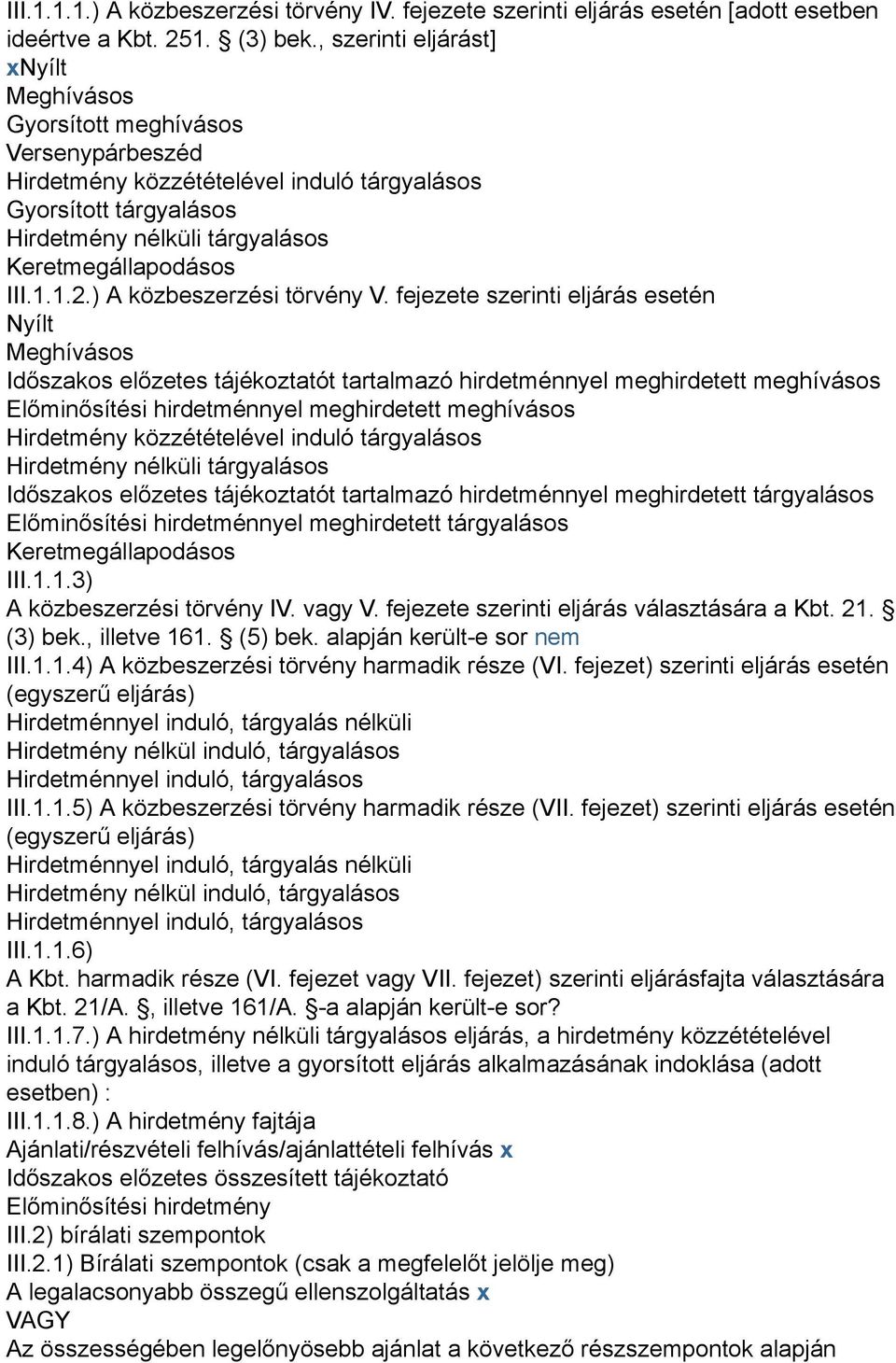 III.1.1.2.) A közbeszerzési törvény V.