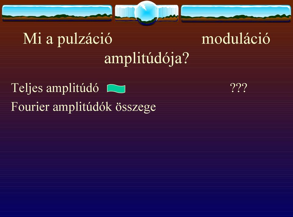 amplitúdója?